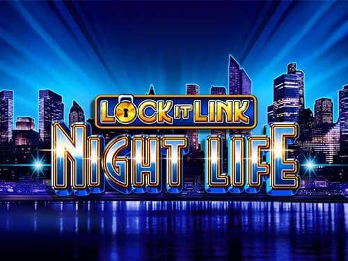 Lock It Link Night Life Slot Logo